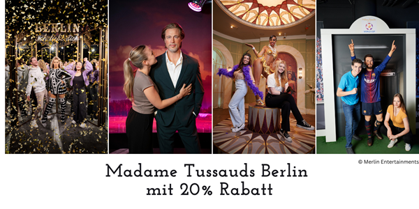Madame Tussauds Berlin Rabatt