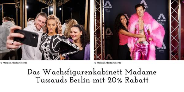 Madame Tussauds Berlin mit 20% Rabatt
